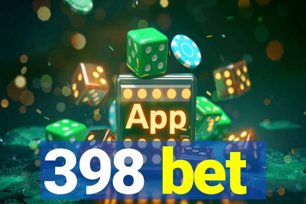 398 bet